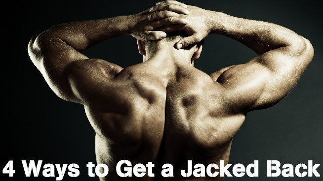 4 Ways to Get a Jacked Back