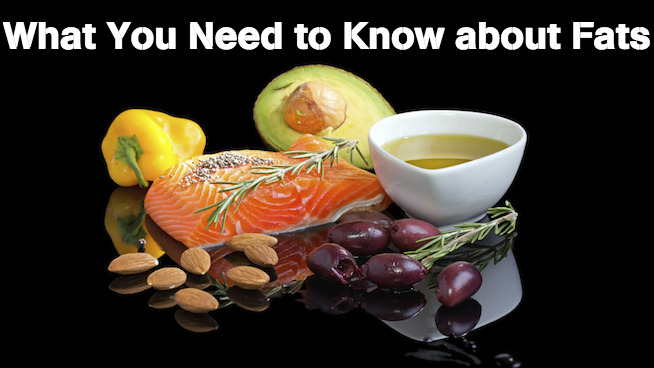 What You Need to Know about Fats