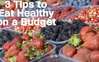 3 Tips to Eat Healthy on a Budget