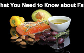 What You Need to Know about Fats